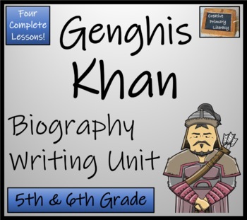 Preview of Genghis Khan Biography Writing Unit | 5th Grade & 6th Grade