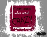 Geniuses Who Went Crazy Powerpoint