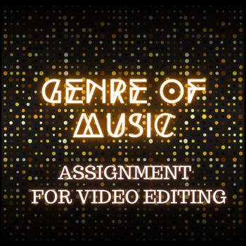Preview of Genre of Music -Video Editing Assignment