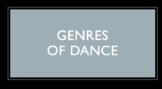 Genres of Dance PowerPoint (Guided Notes Available Separately)