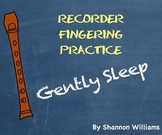 Gently Sleep - Recorder Fingering Practice