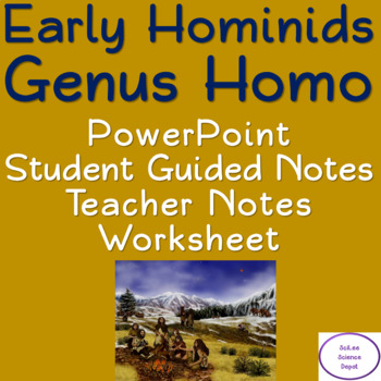 Preview of Genus Homo: PowerPoint, illustrated Student Guided Notes, Worksheet