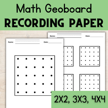 Preview of Geoboard Paper for Geometry Activities: Recording Sheets For 4x4, 3x3, 2x2 Grids