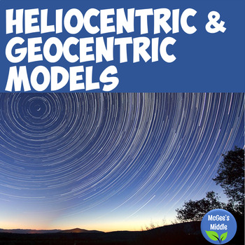 Preview of Geocentric and Heliocentric Models CER and more