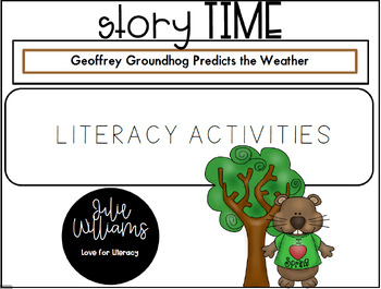 Preview of Geoffrey Groundhog Predicts the Weather: Story Time and Literacy Activities
