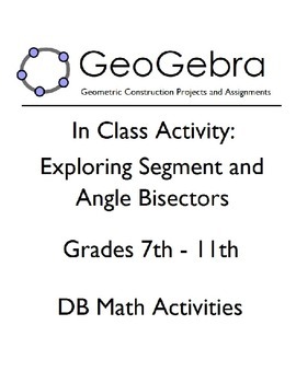 Preview of Geogebra Activity - Exploring Segment and Angle Bisectors