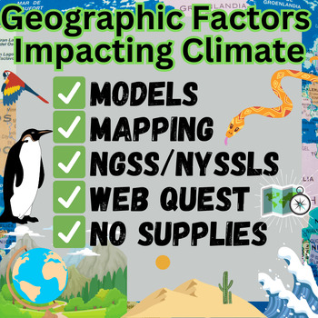 Preview of Geographic Factors & Climate Explorer WebQuest: Engaging NGSS & NYSSLS Aligned