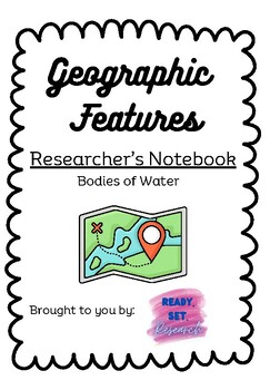 Preview of Geographic Features: Bodies of Water Researcher's Notebook