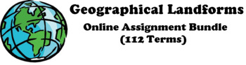 Preview of Geographical Landforms Online Assignment Bundle (112 Terms)
