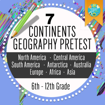 Preview of Geography 7 Continents Pretest Pre-assessment Test