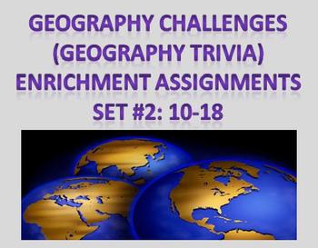 Preview of Geography Challenges (Geography Trivia) Enrichment Assignments – Set 2: #10-18