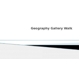 Geography Gallery Walk
