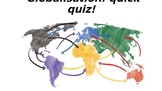 Geography: Globalisation quick quiz . Assessment, revision