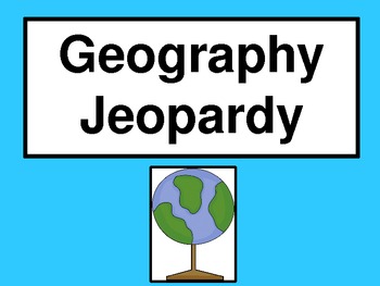 Preview of Geography Jeopardy - Powerpoint