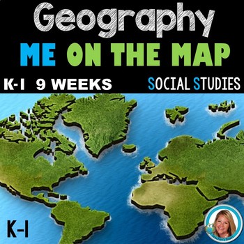 Preview of Geography Kindergarten and 1st Grade - ME ON THE MAP BOOK - 9 WEEKS