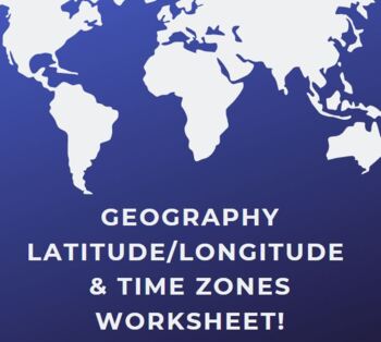 Preview of Geography Latitude/Longitude-Time Zones Worksheet Assignment!