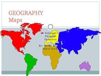 Preview of Geography - Maps (Physical, Political, Thematic)...and Their Elements