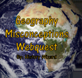 Geography Misconceptions Webquest