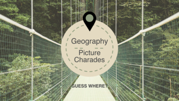 Preview of Geography Picture Charades: Guess Where Interactive Activity