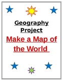 Geography Project --- Make a Map of the World
