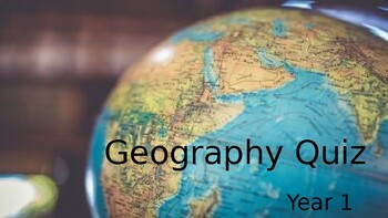 Preview of Geography Quiz - DISTANCE LEARNING - year 1 and year 2 - review/game