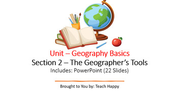 Preview of Geography - Section 2 - The Geographer's Tools - Geography Basics Unit