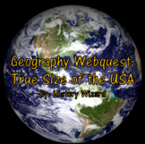 Geography Webquest: True Size of the USA