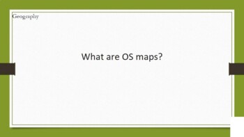 Preview of Geography / What are OS Maps?