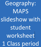 Geography (intro) Lesson 3 Maps + student worksheet handou