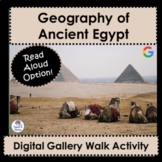 Geography of Ancient Egypt Digital Gallery Walk with Audio