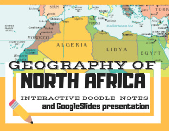 Preview of Geography of North Africa--Interactive DoodleNotes and GoogleSlides