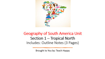 Preview of Geography of South America - Section 1 Outline Notes and Section Worksheet