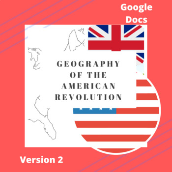 Geography Of The American Revolution Version 2 Google Docs Tpt