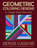 Geometric Coloring Designs 2: Create Your Own Art