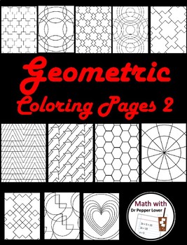 Geometric Coloring Pages 2 By Dr Pepper Lover Teachers Pay Teachers