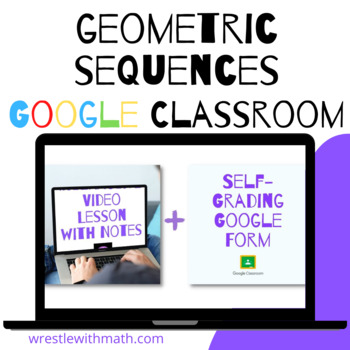 Preview of Geometric Sequences - Google Form & Video Lessons with Notes!