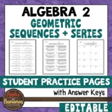 Geometric Sequences and Series - Editable Student Practice Pages