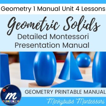 Preview of Geometry 1 3D Geometric Solids Lesson Plans Montessori Manual Unit 4