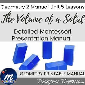Preview of Geometry 2 Volume of Solids Lessons Montessori Manual Album Unit 5 