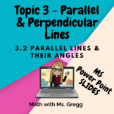 Geometry 3.2 Parallel Lines & Their Angles Slides (MS Powe