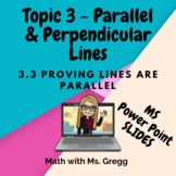 Geometry 3.3 Proving Lines Parallel Slides (MS PowerPoint & KEY)