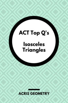 Preview of Geometry ACT Prep - Top 35 Problems with Isosceles Triangles