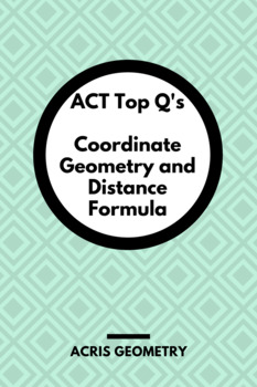Preview of Geometry ACT Prep - Top 85 Problems with Coordinate Geometry + Distance Formula