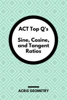 Preview of Geometry ACT Prep - Top 90 Problems with Sine, Cosine, and Tangent Ratios