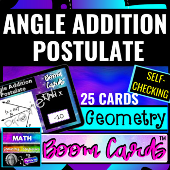 Preview of Geometry Angle Addition Postulate using DIGITAL SELF CHECKING BOOM CARDS™