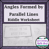 Parallel Lines - Angles Formed by Parallel Lines Riddle Worksheet