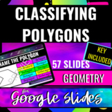 Geometry Classifying Polygons using GOOGLE SLIDES™