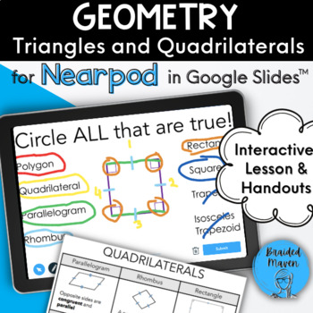 Preview of Geometry Classifying Triangles and Quadrilaterals for Nearpod in Google Slides