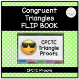 Geometry Congruent Triangles CPCTC Proofs Flip Book