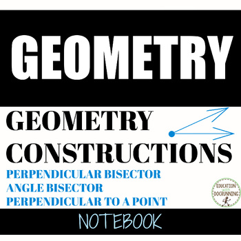 Preview of Geometry Constructions Notebooks for Bisectors and Perpendicular lines